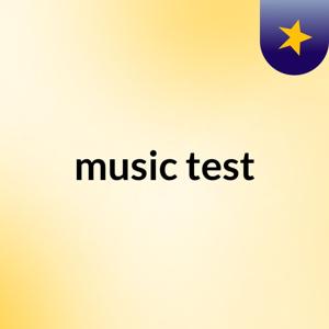 music test