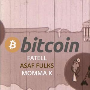 Bitcoin - Asaf Fulks, Yakira Shimoni Fulks and Fatell
