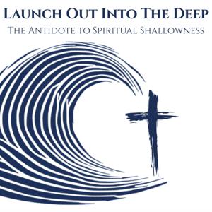 Launch Out Into The Deep