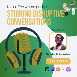 Tea. Coffee. Water.