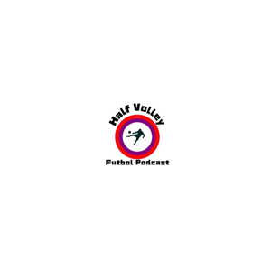 Half Volley Futbol Podcast