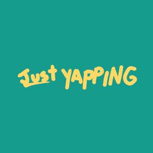 Just Yapping