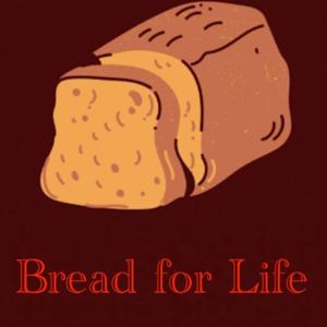 Bread for Life