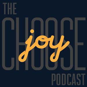 The Choose Joy Podcast
