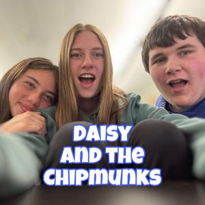 Daisy And The Chipmunks