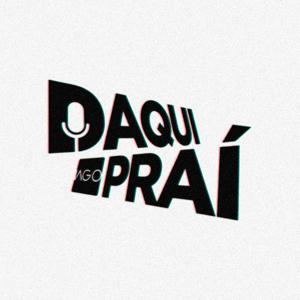 Daqui Praí