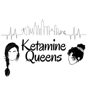 Ketamine Queens Podcast