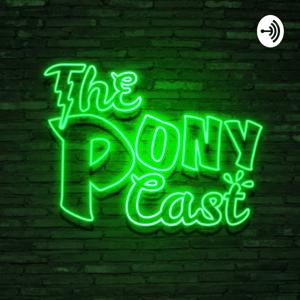 The Pony Cast