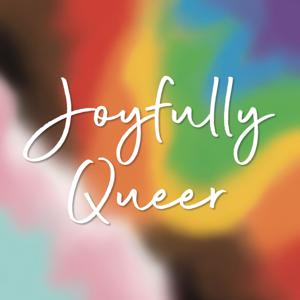Joyfully Queer