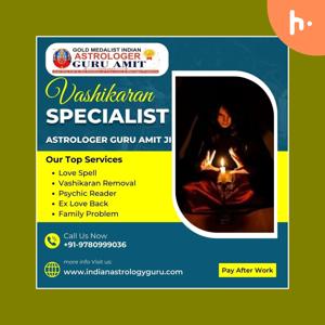 Expert Vashikaran Specialist in UK - Astrologer Guru Amit Ji