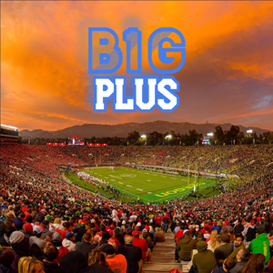 B1G Plus: The Expanded Big Ten