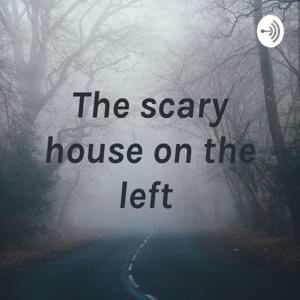 The scary house on the left