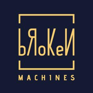 [ bRoKeN ] machines