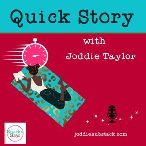 Quick Story with Joddie Taylor