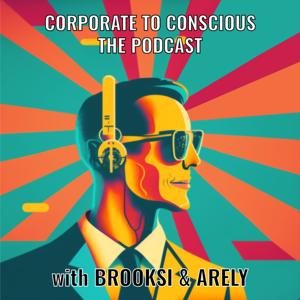 Corporate to Conscious : The Podcast
