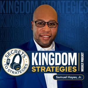 Secrets to Kingdom Strategies