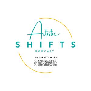 Artistic Shifts presented by the National Guild for Community Arts Education