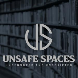 Unsafe Spaces