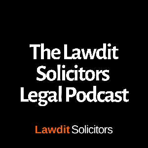 The Lawdit Solicitors Legal Podcast