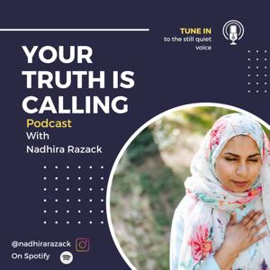 Your Truth is Calling - by Nadhira Razack
