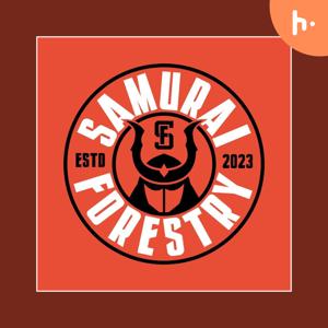 Land Clearing Service - Samurai Forestry | Podcast