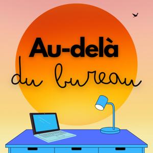 Au-delà du bureau