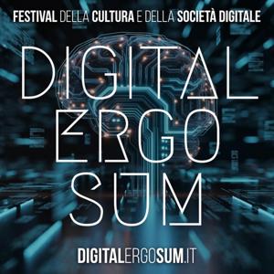 DIGITAL ERGO SUM - Festival del Digitale