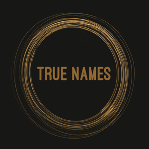 True Names