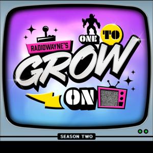 RadioWayne's One to Grow On