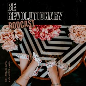 Be Revolutionary