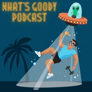 The What's Goody podcast