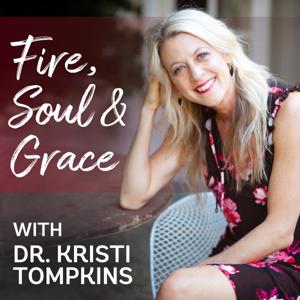 Fire, Soul & Grace Podcast