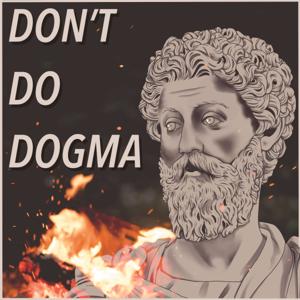 Don’t Do Dogma