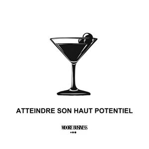 ATTEINDRE SON HAUT POTENTIEL | Moore Business™