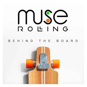 Muse Rolling - Behind the Board