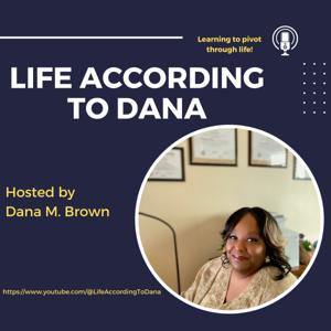 Life According To Dana