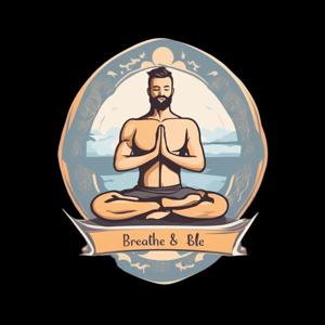 Breathe and Be - Your Yoga Podcast