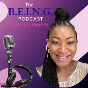 The B.E.I.N.G. Podcast