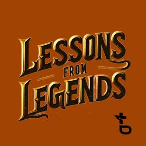 Lessons from Legends