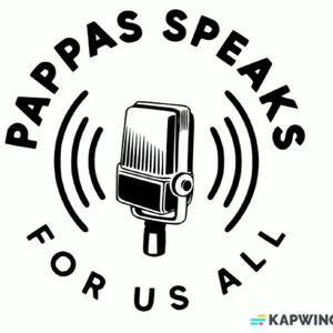 Pappas Speaks . . . For Us All