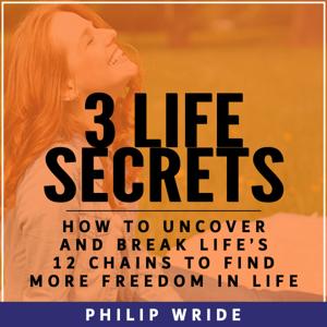 3 Life Secrets