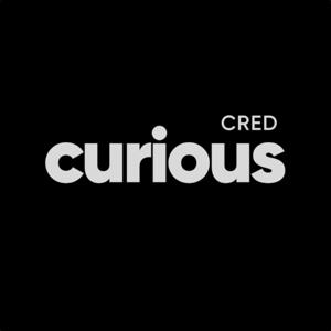 CRED curious