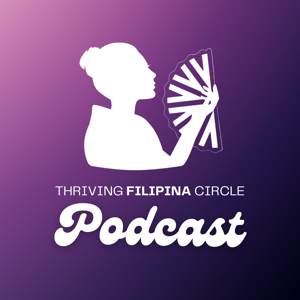 Thriving Filipina Circle Podcast