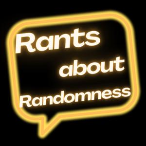 Rants about Randomness