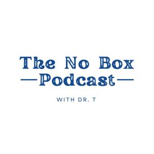No Box Podcast with Dr. T