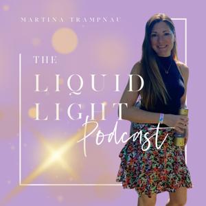 The Liquid Light Podcast