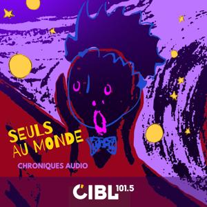 CIBL 101.5 FM : Seuls au monde