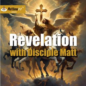 Revelation with Disciple Matt