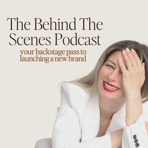 The Behind The Scenes Podcast
