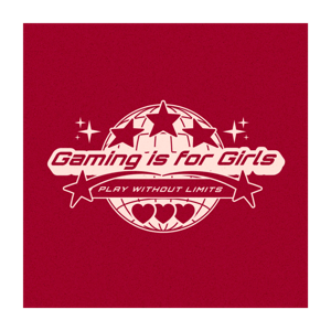 Gaming Is For Girls